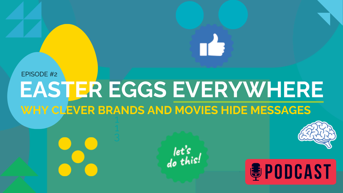Easter Eggs Everywhere - Why Clever Brands and Movies Hide Messages