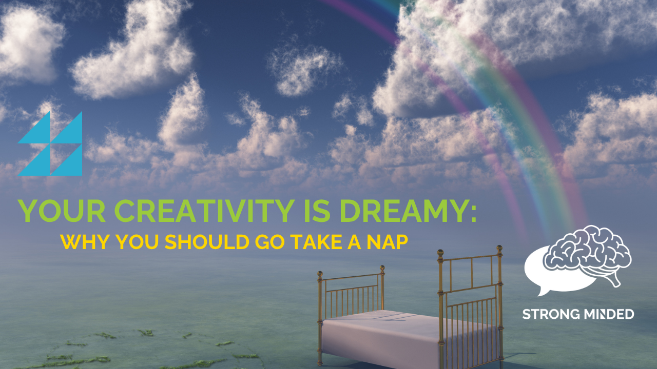 Your Creativity is Dreamy: Why You Should Go Take a Nap blog